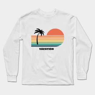 Vacation Long Sleeve T-Shirt